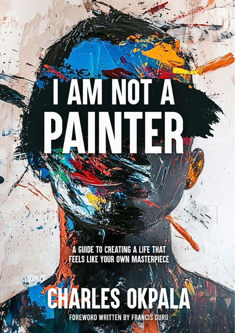 Cover of I Am Not A Painter by Charles Okpala